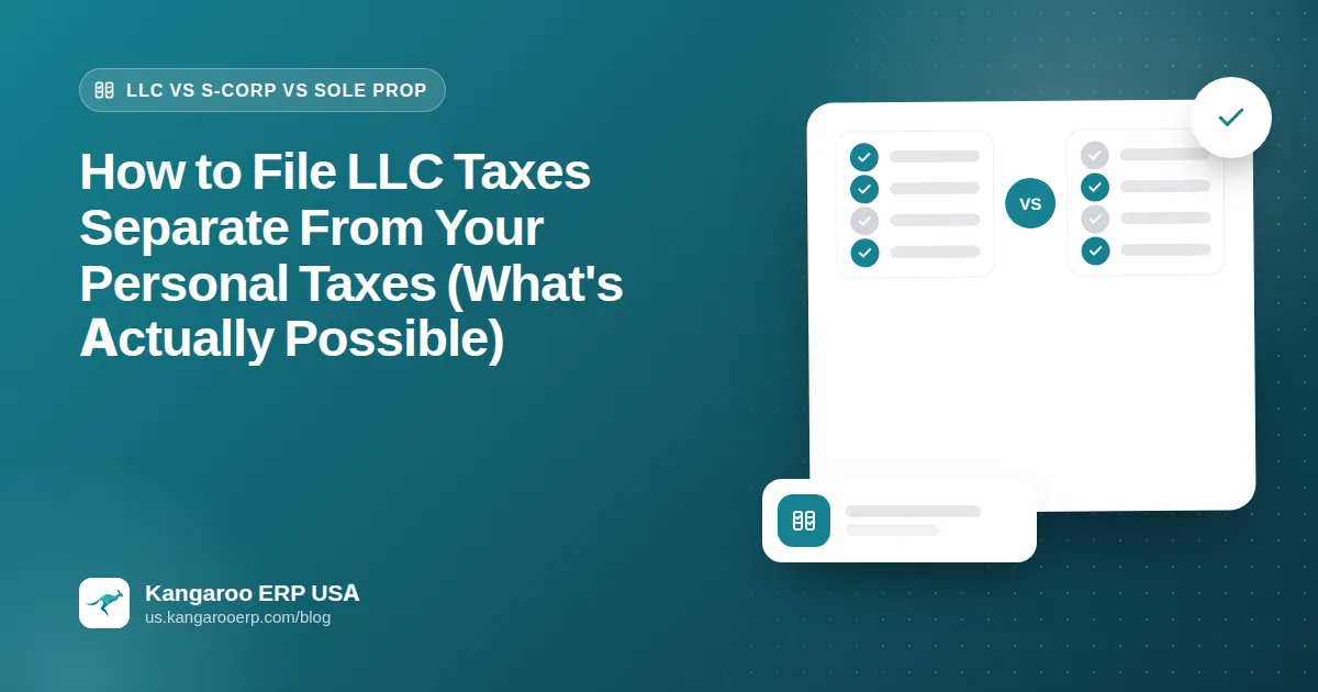 How to File LLC Taxes Separate From Your Personal Taxes (What's Actually Possible)