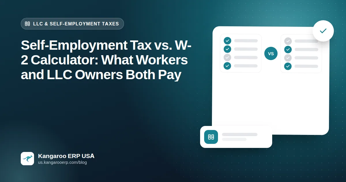 Self-Employment Tax vs. W-2 Calculator: What Workers and LLC Owners Both Pay